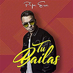 Álbum Tú Bailas de Pipe Erre