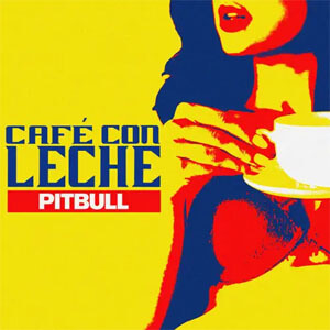 Álbum Café Con Leche de Pitbull