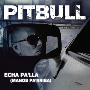 Álbum Echa Pa'lla (Manos Pa'rriba) de Pitbull