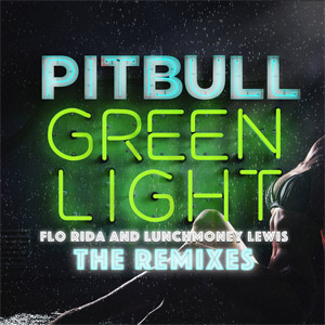 Álbum Greenlight (Remixes) de Pitbull