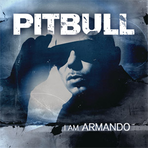 Álbum I Am Armando (Deluxe Edition) de Pitbull