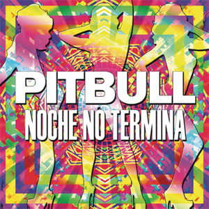 Álbum Noche No Termina de Pitbull