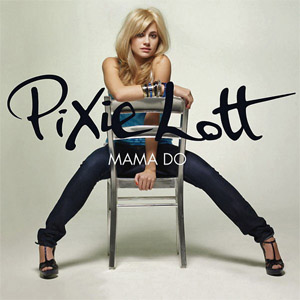 Álbum Mama Do (Uh Oh, Uh Oh) (Ep) de Pixie Lott