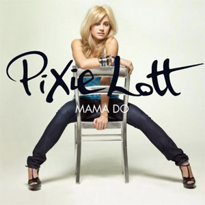 Álbum Mama Do (Uh Oh, Uh Oh) de Pixie Lott
