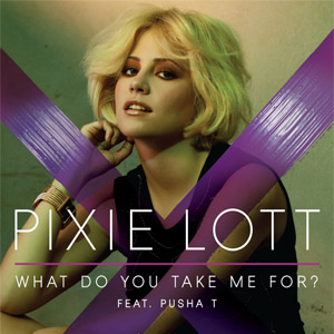 Álbum What Do You Take Me For?  (Ep) de Pixie Lott