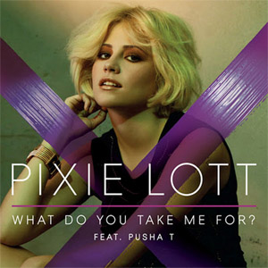 Álbum What Do You Take Me For?  de Pixie Lott