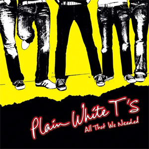 Álbum All That We Needed de Plain White T's
