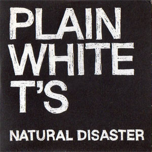 Álbum Natural Disaster de Plain White T's