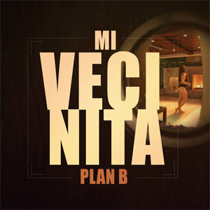 Álbum Mi Vecinita de Plan B