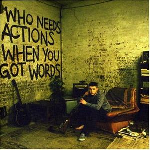 Álbum Who Needs Action de Plan B