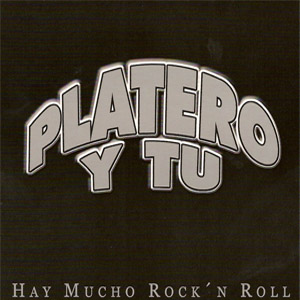 Álbum Hay mucho Rock n roll  de Platero Y Tú