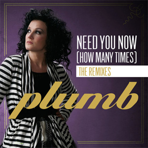 Álbum Need You Now (How Many Times) [The Remixes] de Plumb