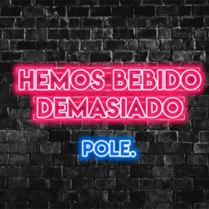 Álbum Hemos Bebido Demasiado de Pole