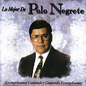 Álbum Lo Mejor de Polo Negrete de Polo Negrete