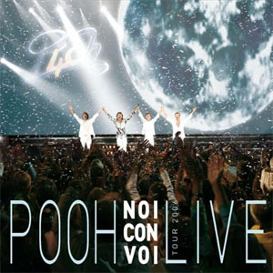 Álbum Noi Con Voi (Tour 2006) de Pooh