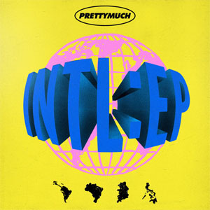 Álbum INTL:EP de PrettyMuch