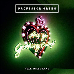 Álbum Are You Getting Enough?  de Professor Green 