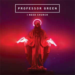 Álbum I Need Church de Professor Green 