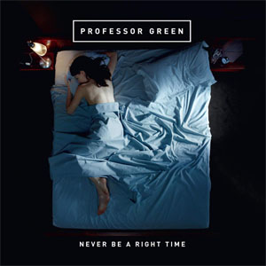 Álbum Never Be a Right Time de Professor Green 