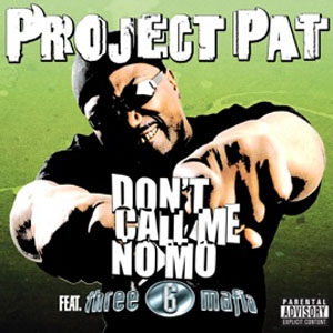 Álbum Don't Call Me No Mo de Project Pat