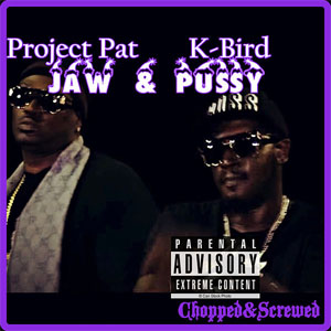 Álbum Jaw & Pussy (Chopped & Screwed) de Project Pat