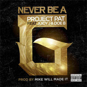 Álbum Never Be A G de Project Pat