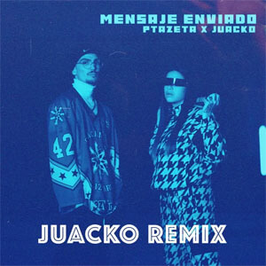 Álbum Mensaje Enviado (Juacko Remix) de Ptazeta