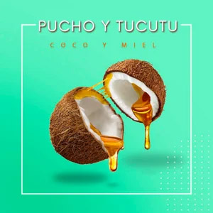 Álbum Coco y Miel de Pucho y Túcutu