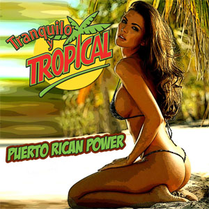 Álbum Tranquilo Y Tropical de Puerto Rican Power