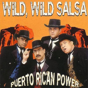 Álbum Wild Wild Salsa de Puerto Rican Power