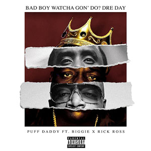 Álbum Bad Boy Watcha Gon' Do Dre Day  de Puff Daddy