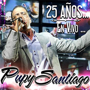 Álbum  25 Años de Pupy Santiago