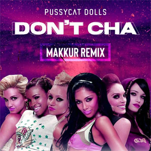 Álbum Don't Cha (Makkur Remix) de Pussycat Dolls