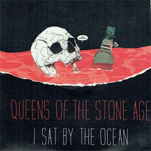 Álbum I Sat By The Ocean de Queens of the Stone Age 