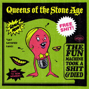 Álbum The Fun Machine Took A Shit & Died de Queens of the Stone Age 