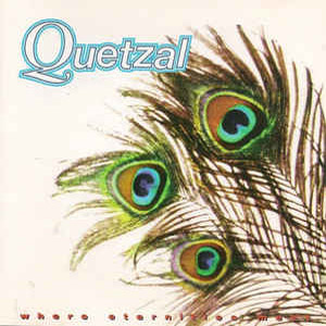 Álbum Where Eternities Meet de Quetzal