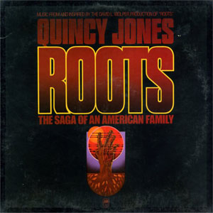 Álbum Roots (The Saga Of An American Family) de Quincy Jones