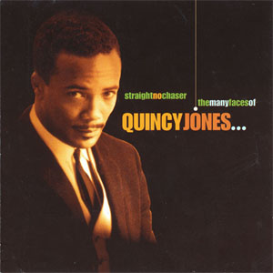 Álbum Straight, No Chaser - The Many Faces Of... de Quincy Jones