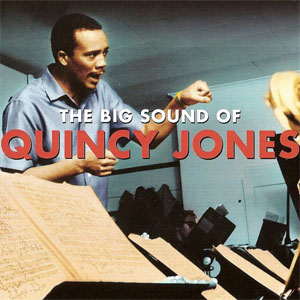 Álbum The Big Sound Of Quincy Jones de Quincy Jones