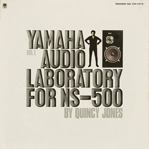 Álbum Yamaha Audio Laboratory For NS-500 Vol. 1 de Quincy Jones