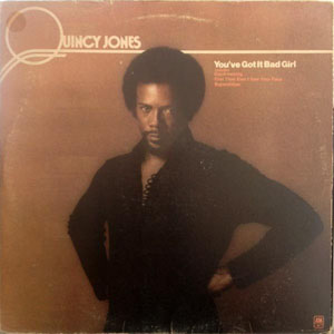 Álbum You've Got It Bad Girl de Quincy Jones