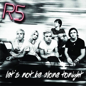 Álbum Let's Not Be Alone Tonight  de R 5