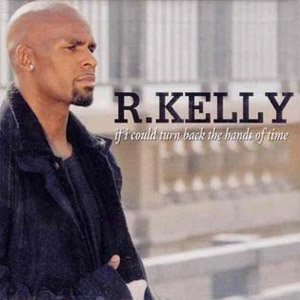 Álbum If I Could Turn Back The Hands Of Time de R. Kelly