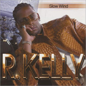 Álbum Slow Wind (Single) de R. Kelly