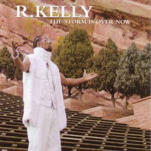 Álbum Storm Is Over Now (Single) de R. Kelly