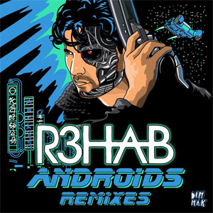 Álbum Androids (Remixes)  de R3hab