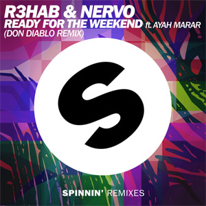 Álbum Ready For The Weekend  (Don Diablo Remix) de R3hab