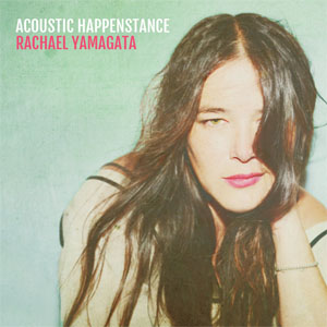 Álbum Acoustic Happenstance de Rachael Yamagata