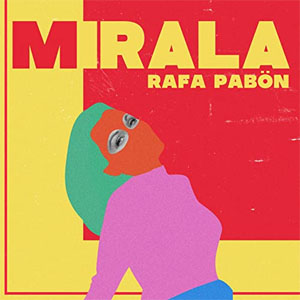 Álbum Mírala de Rafa Pabón