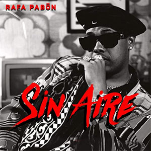 Álbum Sin Aire de Rafa Pabón